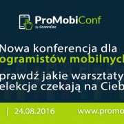 ProMobiConf – najnowsza konferencja poświęcona zagadnieniom mobilnym